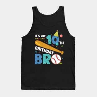 It's My 10th Birthday Bro Tee Birthday Boy Gift 10 Year Old Birthday Tee Custom Baseball Birthday Tee Tank Top